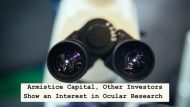 Armistice Capital, Other Investors Show an Interest in Ocular Research