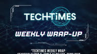 Tech Times Weekly Wrap-Up