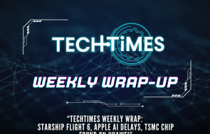 Tech Times Weekly Wrap-Up